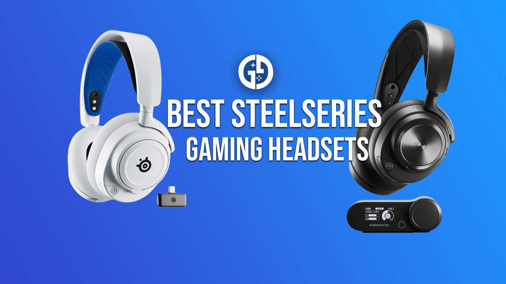 Best SteelSeries headsets in 2024 from budget to high-end models