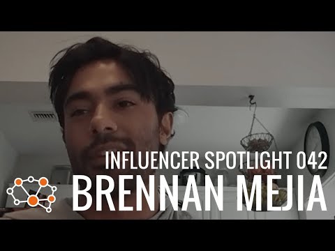 BRENNAN MEJIA INFLUENCER SPOTLIGHT